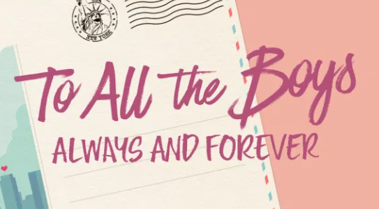  To All the Boys: Always and Forever (2021)